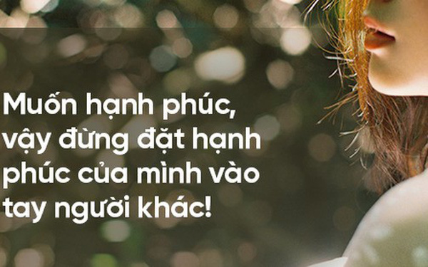 Làm được 13 điều này, hạnh phúc của bạn sẽ không còn nằm xa tầm với!